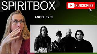 SPIRITBOX REACTION |  Angel Eyes | #reactionvideo #music #spiritboxreaction