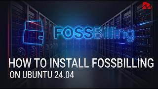 How to install FossBilling On Ubuntu 24.04