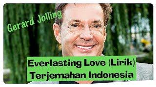 Download lagu EVERLASTING LOVE (LIRIK) GERARD JOLLING TERJEMAHAN INDONESIA