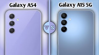Samsung Galaxy A54 Vs Samsung Galaxy A15 5G | Full Comparison ⚡ Which One Is BEST' For You