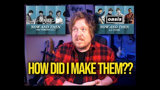 How I Made The 1964 Beatles And Oasis Now And Then A.i. Covers