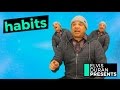 Elvis Duran Presents: Habits | #EDP