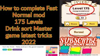 How to complete Fast Normal mod 175 level Drink sort master game latest tricks 2022