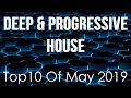 Deep & Progressive House Mix 029 | Best Top 10 Of May 2019