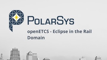 openETCS - Eclipse in the Rail Domain