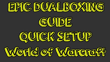 World of Warcraft - [EPIC MULTIBOXING GUIDE] - Dummies Guide to Multiboxing!