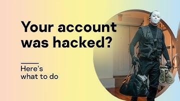 Your account was hacked? Here’s what to do