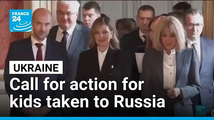 Zelenska calls for action over Ukrainian children taken to Russian • FRANCE 24 English