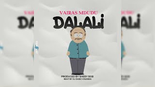Vairas Mdudu - Dalali Singeli Music Ikmziki