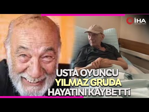 Tiyatro, Sinema ve Dizi Oyuncusu Yılmaz Gruda Hayatını Kaybetti