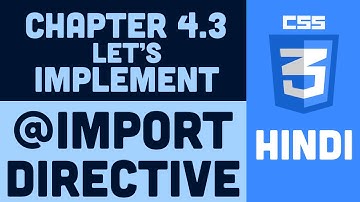 CSS Tutorial in Hindi - 4.3 - Ways of implementing CSS - @import directive