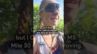 I can't drive a car. But I'm at mile 30 of 52. MS. Still moving.