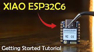 XIAO ESP32C6 Getting Started Tutorial, Seeed Studio, Smallest ESP32