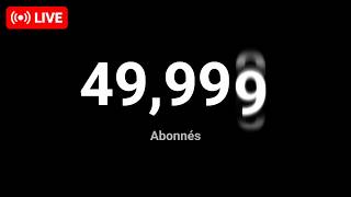 J'AI ATTEINT LES 50K...