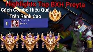 Highlights Cuối Mùa Và Đây Là Cách Combo Hiệu Quả Trên Rank Cao/Top BXH Preyta