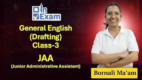 APSC JAA General English | Drafting | Class-3 @InExamOfficial