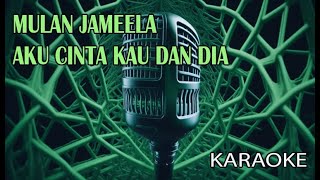 Mulan Jameela Aku Cinta Kau dan Dia Karaoke