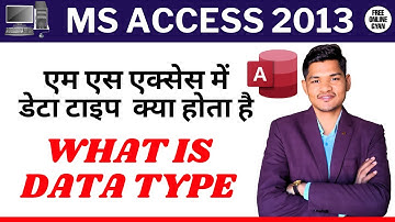 MS Access Data Types | FREE ONLINE GYAN | DCA AND PGDCA