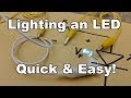 How to Light an LED - Quick and Easy!