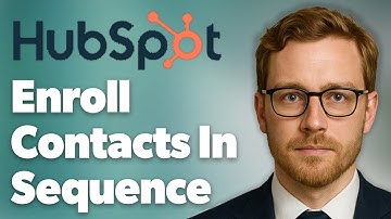 How To Enroll Contacts In A Sequence In Hubspot. [2025 Guide]