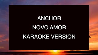 Video thumbnail of "Novo Amor - Anchor | Karaoke"