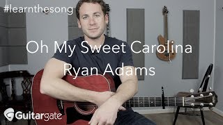 Video thumbnail of "Oh My Sweet Carolina | Ryan Adams | Acoustic Guitar Lesson"