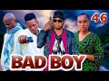 BAD BOY Episode 46 
