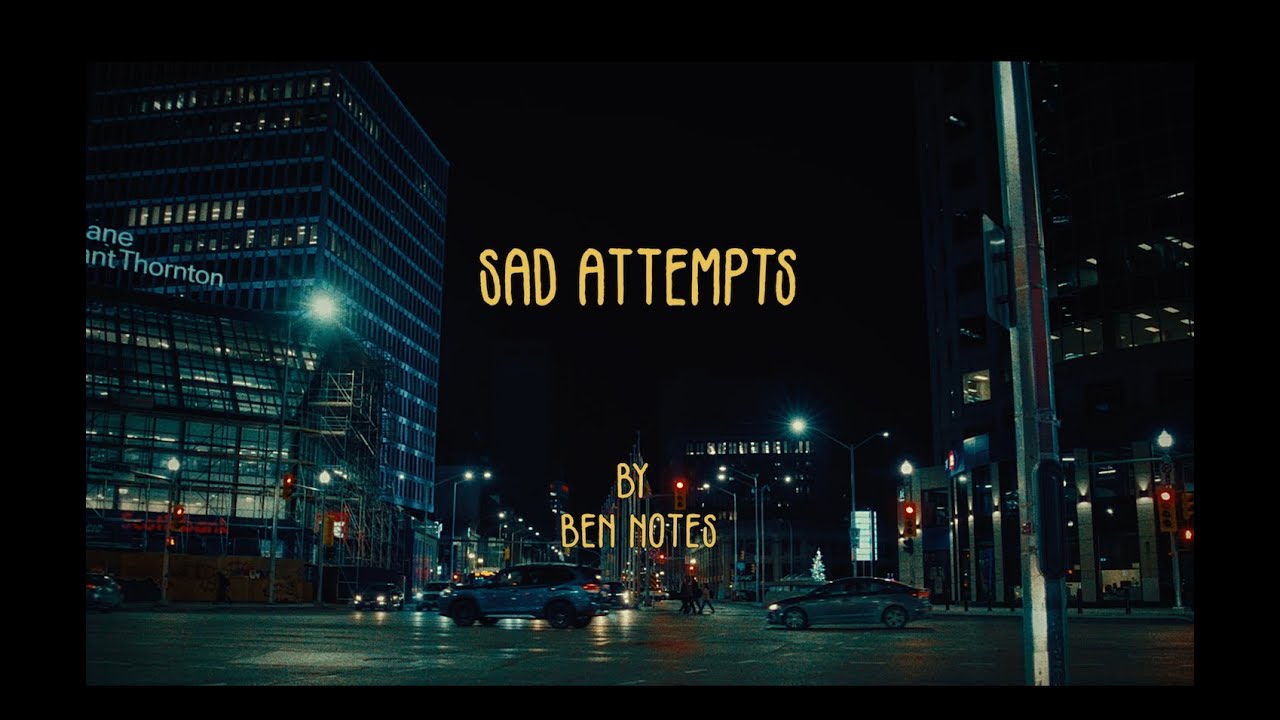 Watch Ben Notes - Sad Attempts (Lyric Video) on YouTube Watch Ben Notes - Sad Attempts (Lyric Video) on YouTube