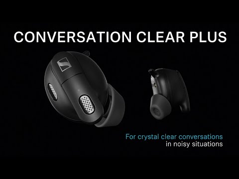 Introducing Conversation Clear Plus earbuds | Sennheiser - YouTube
