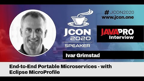 End to End Portable Microservices with MicroProfile (EN) | Ivar Grimstad Interview