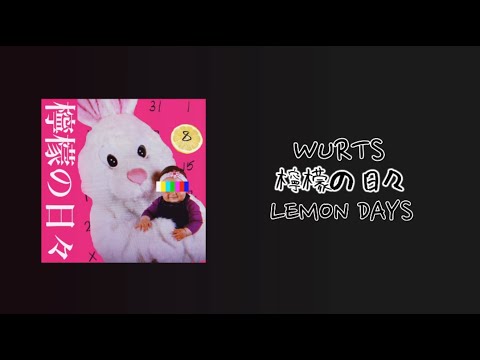 WurtS - 檸檬の日々(LEMON DAYS) [가사/발음/한글자막]