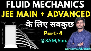 Complete Fluid Mechanics(P-4) | Detailed Content | for JEE MAIN/Advanced | By- Kartikey Sir(IIT BHU)