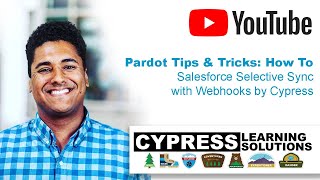 Pardot Tips & Tricks: Pardot Salesforce Selective Sync (using Salesforce Webhooks by Cypress