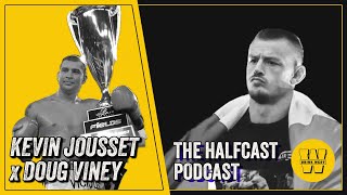 Kevin Jousset x Doug Viney | The Halfcast Podcast