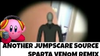  Request Another Jumpscare Source Has A Sparta Venom Remix