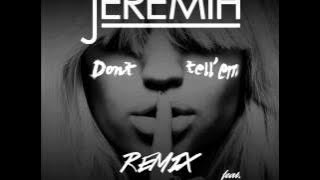 Jeremih ft Migos - Don't Tell 'Em (Remix)