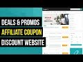 How to make Affiliate Coupons, Discount, Deals & Promos Website with WordPress & Couponis Theme 2019
