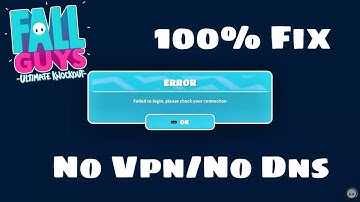 Fix Fall Guys Error.Failed to Login,Please check your connection.100%Fix.No vpn.No Dns