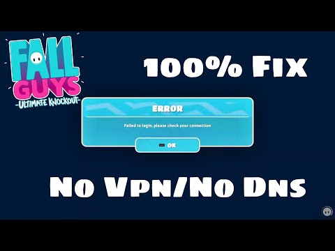 Fix Fall Guys Error.Failed to Login,Please check your connection.100%Fix.No vpn.No Dns