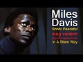 Miles davis shhh peaceful long version from the in a silent way sessions february 18 1969