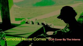 "Someday Never Comes" (CCR Cover By The Interns)