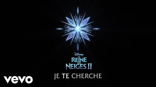Video thumbnail of "Je te cherche (De "La Reine des Neiges 2"/Lyric Video)"