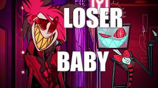 Loser Baby (Vox and Alastor AI Cover)