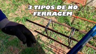 3 TIPOS DE NÓ NA FERRAGEM