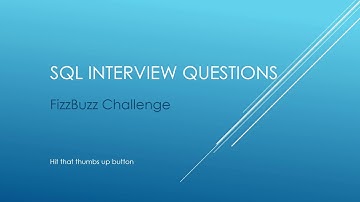 SQL Interview Questions - FizzBuzz Challenge