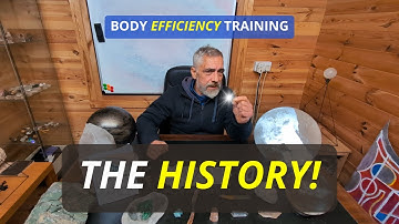 The HISTORY of Body Efficiency Training!