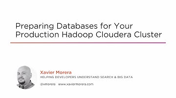 Course Preview: Preparing Databases for Your Production Hadoop Cloudera Cluster