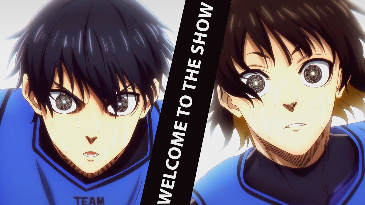 [BLUE LOCK AMV] WELCOME TO THE SHOW [BACHIRA & ISAGI]