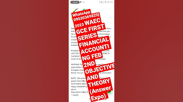 WhatsApp 09030369825] 2023 WAEC GCE FIRST SERIES ACCOUNT FEB 2ND OBJ & THEORY  (Answer Expo)