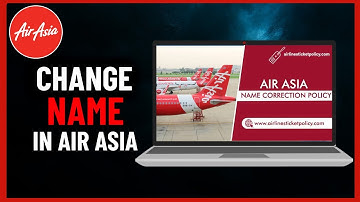 How to Change Name In Air Asia Flight - Step by Step (2024)